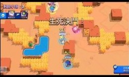 最新更新爆料荒野乱斗,激战升级，全新玩法来袭！